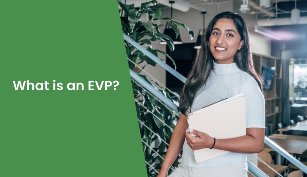 Woman in professional setting stood against stairway, smiling at camera and holding paper, with green overlay of blog title, 'What is an EVP?'